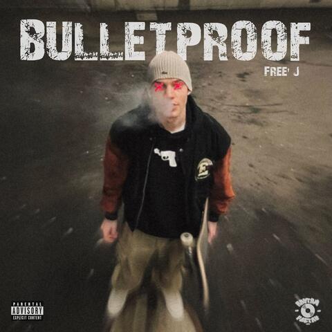 BULLETPROOF