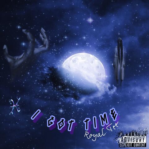I Got Time