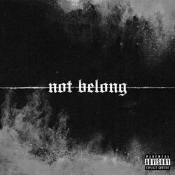 Not Belong