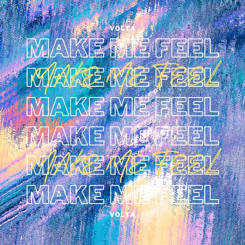 Make Me Feel