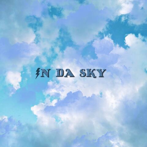 IN DA SKY
