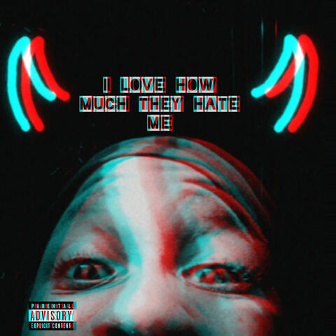 ILoveHowMuchTheyHateMe