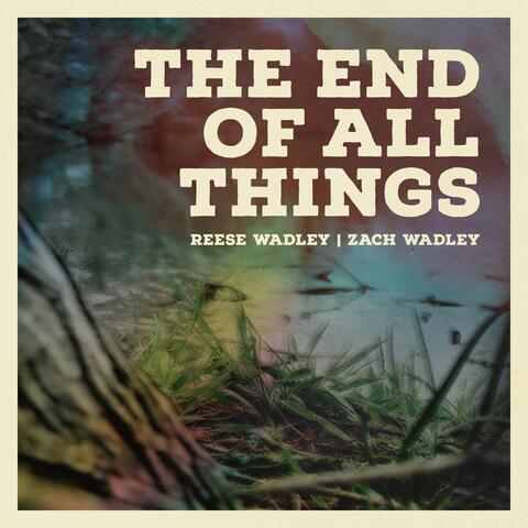 The End Of All Things