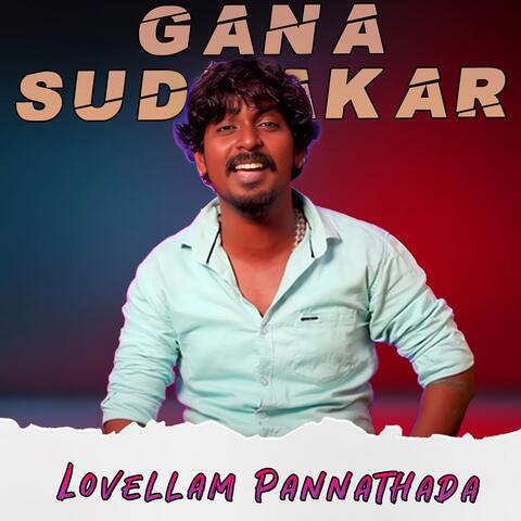 Lovellam Pannathada