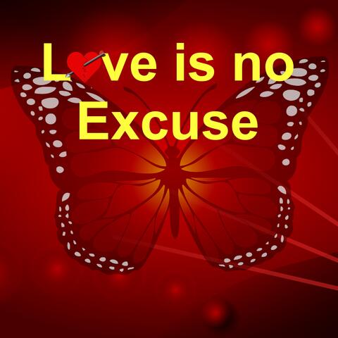 Love is no Excuse