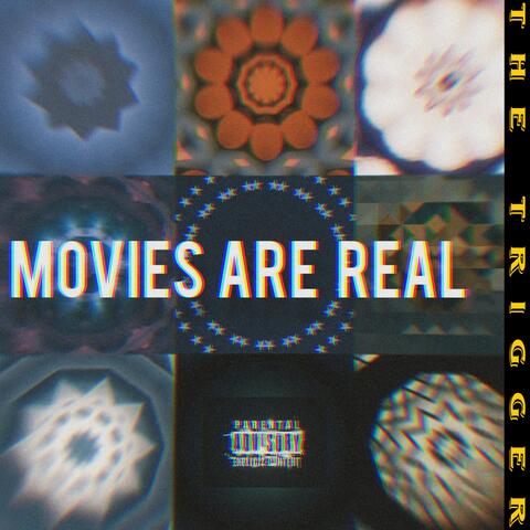 MOVIES ARE REAL