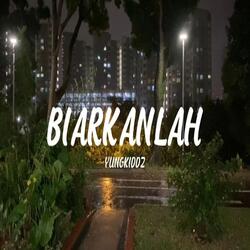 BIARKANLAH