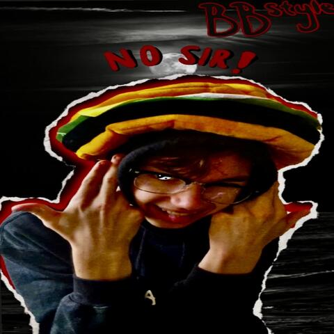 NO SIR!