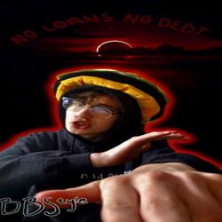 NO LOANS NO DEBT