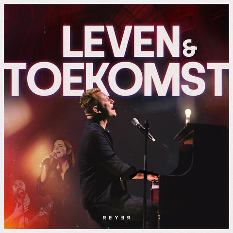 Leven en toekomst