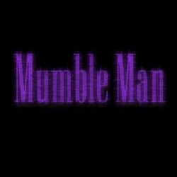 Mumble Man