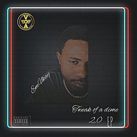 Tweak Of A Dime 2.0 (The Experience)