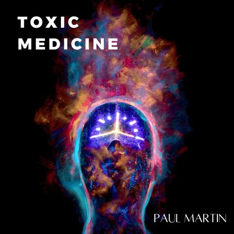 Toxic Medicine