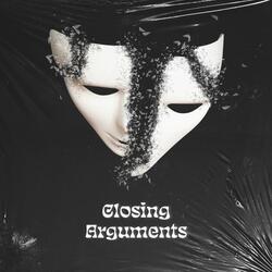 Closing Arguments