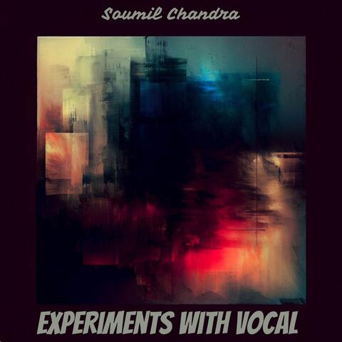 Experiments With Vocal