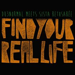 Find Your Real Life