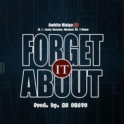 Forget About It