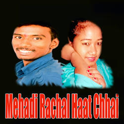Mehadi Rachal Haat Chhai