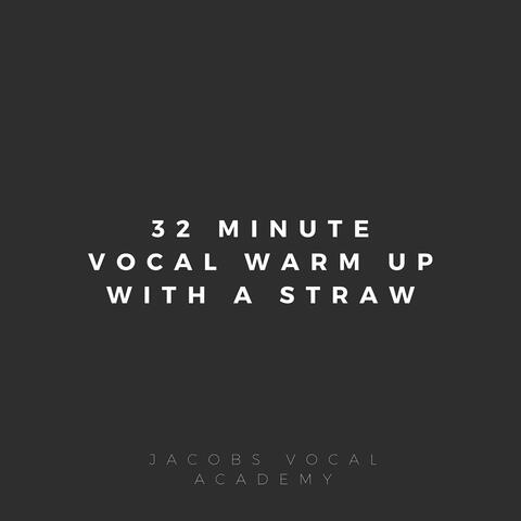 32 Minute Vocal Warm Up With a Straw