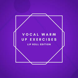 Lip Roll Vocal Warm Up #4