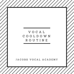 Vocal Cooldown Routine