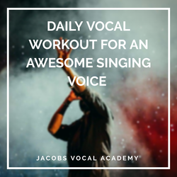 Daily Vocal Workout For An Awesome Singing Voice