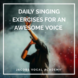 Daily Singing Exercises For An Awesome Voice