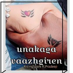 unakaga vazhgiren
