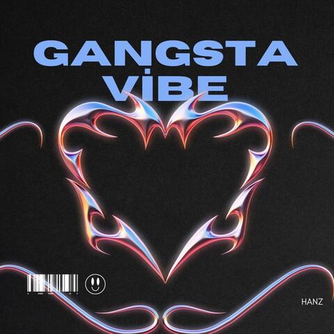 GANGSTA VİBE