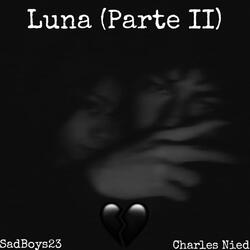 Luna, Pt. 2