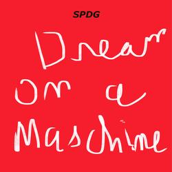 Dream On A Maschine