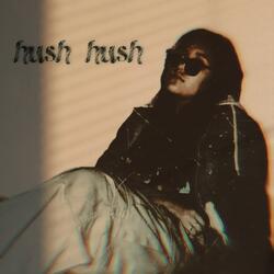 hush hush