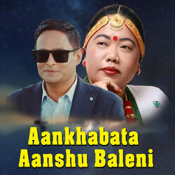 Aankhabata Aanshu Baleni