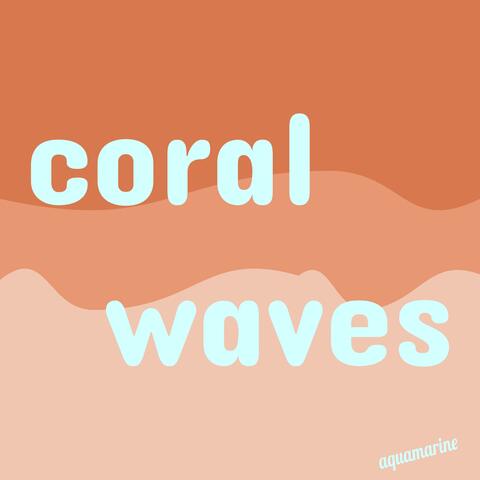 coral waves