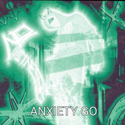 ANXIETY GO