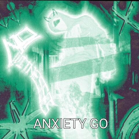 ANXIETY GO
