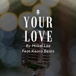 YOUR LOVE