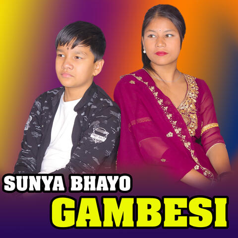 Sunya Bhayo Gambesi