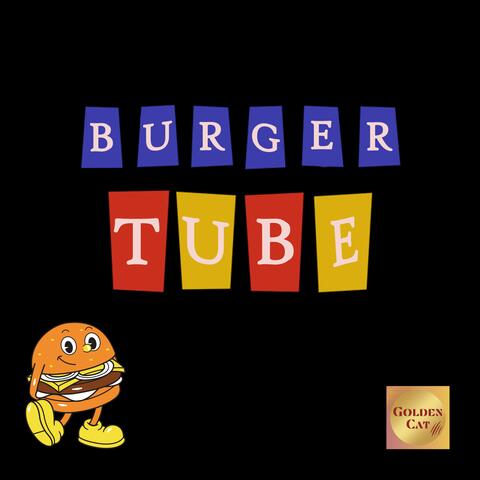 Burger tube