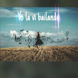 Yo la vi bailando