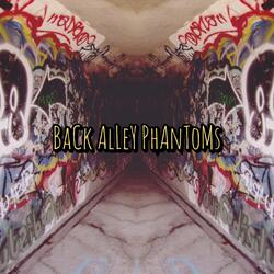 Back Alley Phantoms