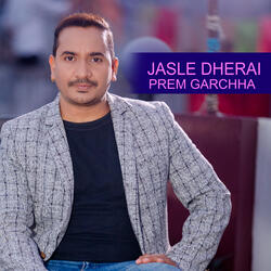 Jasle Dherai Prem Garchha