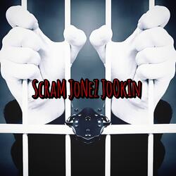 Scram Jonez Jookin