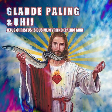 jezus christus is dus mijn vriend (paling mix)