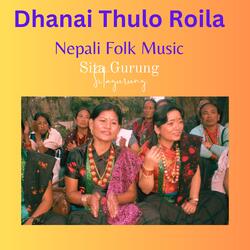 Dhanai Thulo Roila