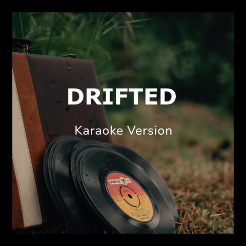 Drifted
