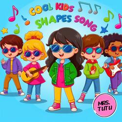 Cool Kids Shapes Song