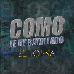 Como Le He Batallado