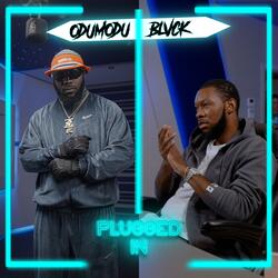 ODUMODUBLVCK x Fumez The Engineer - Plugged In