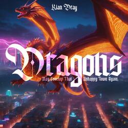 Dragons May Envelop That Unhappy Town Again
